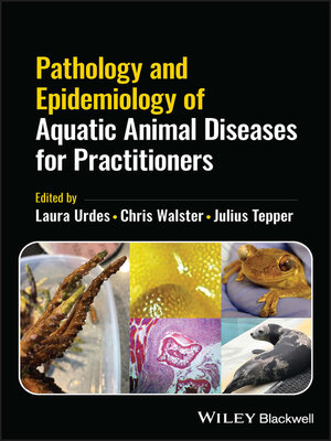 cover image of Pathology and Epidemiology of Aquatic Animal Diseases for Practitioners